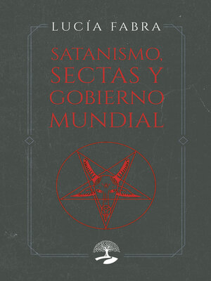 cover image of Satanismo, sectas y gobierno mundial